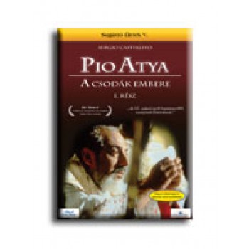 PIO ATYA - A CSODÁK EMBERE I. - DVD -