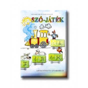 SZÓ-JÁTÉK - ANYANYELVI GYAKORLÓ -
