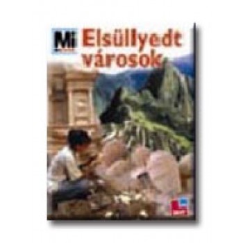 ELSŰLLYEDT VÁROSOK - MI MICSODA 97. -