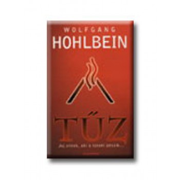 TŰZ - JAJ ANNAK, AKI A TŰZZEL JÁTSZIK... -