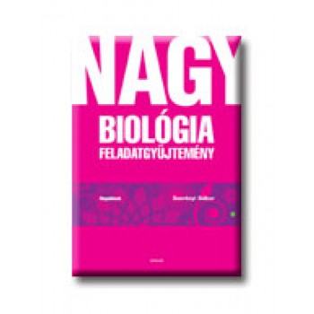 NAGY BIOLÓGIA FELADATGYŰJTEMÉNY - MEGOLDÁSOK