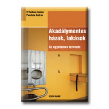 AKADÁLYMENTES HÁZAK, LAKÁSOK