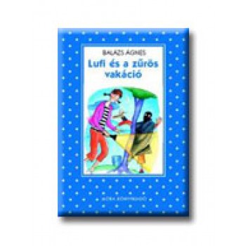 LUFI ÉS A ZŰRÖS VAKÁCIÓ (2007)