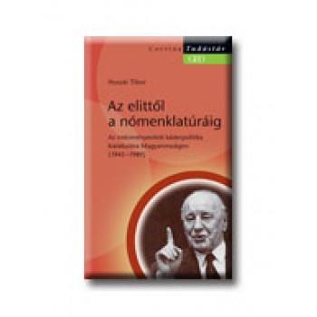 AZ ELITTŐL A NÓMENKLATÚRÁIG