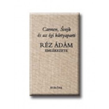 CARMEN, SVEJK  ÉS AZ ÉGI KÁRTYAPARTI (2007)
