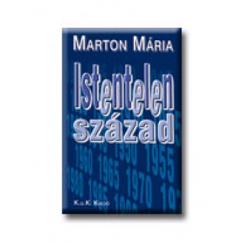 ISTENTELEN SZÁZAD