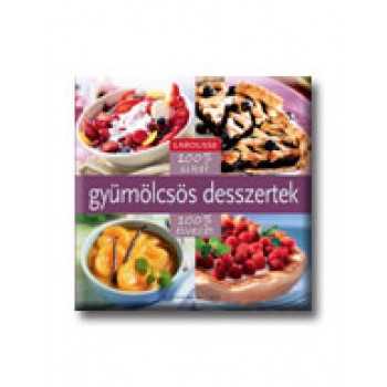 GYÜMÖLCSÖS DESSZERTEK - 100% SIEKR 100% ÉLVEZET