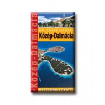 KÖZÉP-DALMÁCIA - UTAZZUNK EGYÜTT! -