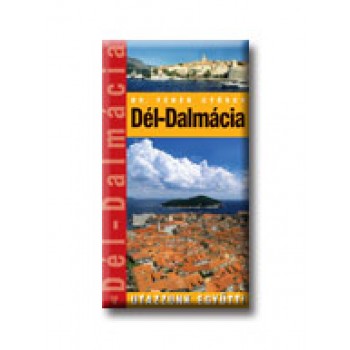 DÉL-DALMÁCIA - UTAZZUNK EGYÜTT! -