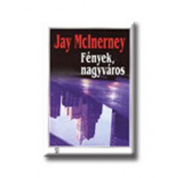 FÉNYEK, NAGYVÁROS (2007)