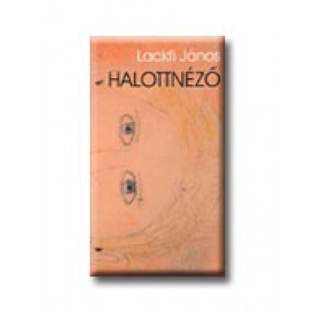 HALOTTNÉZŐ (2007)