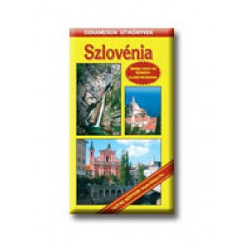 SZLOVÉNIA - DEKAMERON ÚTIKÖNYVEK -
