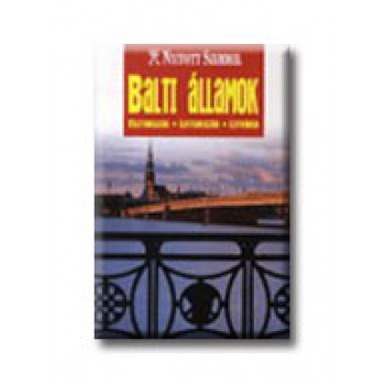 BALTI ÁLLAMOK - NYITOTT SZEMMEL (2007)