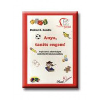 ANYA, TANÍTS ENGEM!