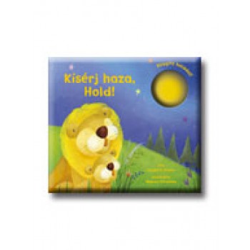KISÉRJ HAZA, HOLD!