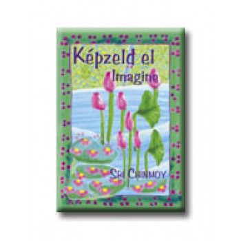 KÉPZELD EL - IMAGINE -