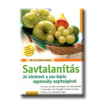 SAVTALANITÁS - JÓ KÖZÉRZET A SAV-BÁZIS EGYENSÚLY SEGITSÉGÉVEL - (2008)