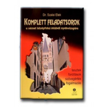 KOMPLETT FELADATSOROK A NÉMET KÖZÉPFOKÚ IRÁSBELI NYELVV.
