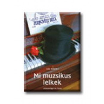MI MUZSIKUS LELKEK -