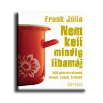 NEM KELL MINDIG LIBAMÁJ - (2008)
