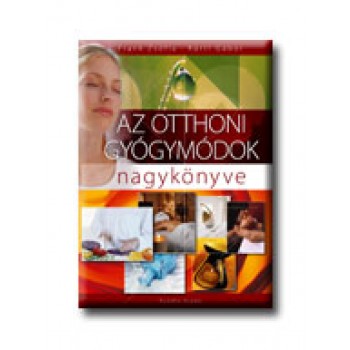 AZ OTTHONI GYÓGYMÓDOK NAGYKÖNYVE