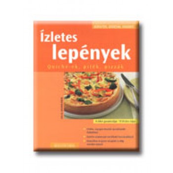 IZLETES LEPÉNYEK - KÖNYNEN, GYORSAN, FINOMAT -