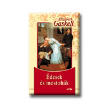 ÉDESEK ÉS MOSTOHÁK