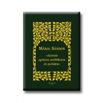 SZERESS EGÉSZEN MELLÉKESEN ÉS SZELIDEN - CD-VEL -