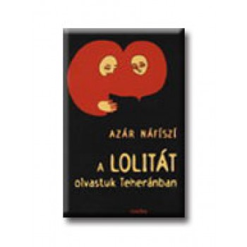 A LOLITÁT OLVASTUK TEHERÁNBAN (2007)