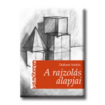 A RAJZOLÁS ALAPJAI - KIS MŰTEREM - FIX
