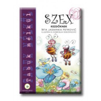 SZEX KEZDŐKNEK - TABUK NÉLKÜL -