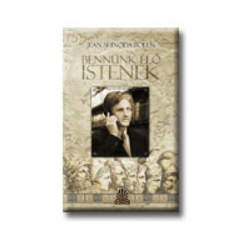 BENNÜNK ÉLŐ ISTENEK