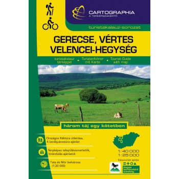 GERECSE, VÉRTES, VELENCEI-HEGYSÉG - TURISTAKALAUZ
