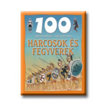 HARCOSOK ÉS FEGYVEREK - 100 ÁLLOMÁS - 100 KALAND