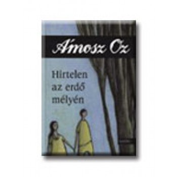 HIRTELEN AZ ERDŐ MÉLYÉN (2007)