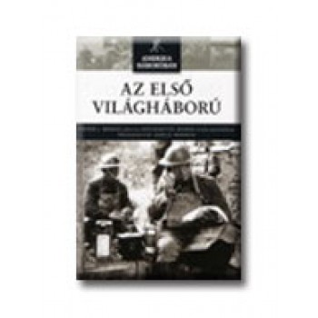 AZ ELSŐ VILÁGHÁBORÚ - AMERIKA HÁBORÚBAN