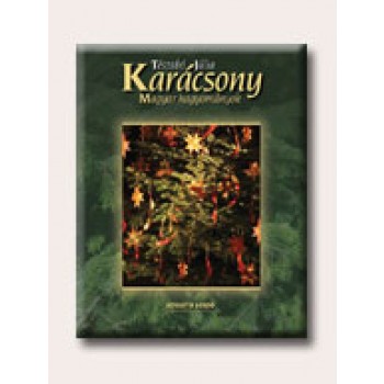 KARÁCSONY - MAGYAR HAGYOMÁNYOK