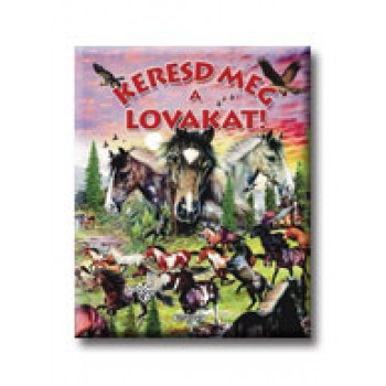 KERESD MEG A LOVAKAT!