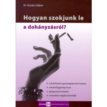 HOGYAN SZOKJUNK LE A DOHÁNYZÁSRÓL? - SPRINGMED EGÉSZSÉGTÁR -