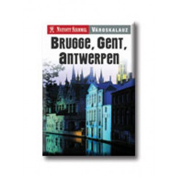 BRUGGE, GENT, ANTWERPEN - NYITOTT SZEMMEL VÁROSKALAUZ -