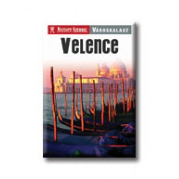 VELENCE - NYITOTT SZEMMEL VÁROSKALAUZ -