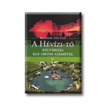 A HÉVÍZI-TÓ KÁLVÁRIÁJA EGY ORVOS SZEMÉVEL II.
