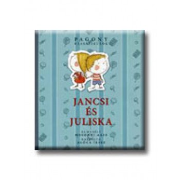 JANCSI ÉS JULISKA - PAGONY KLASSZIKUSOK -