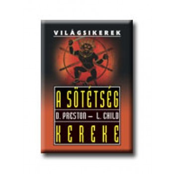 A SÖTÉTSÉG KEREKE - VILÁGSIKEREK - (2008)