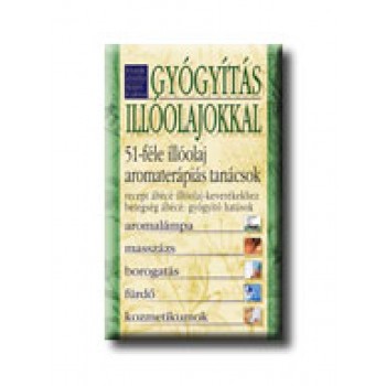 GYÓGYÍTÁS ILLÓOLAJOKKAL