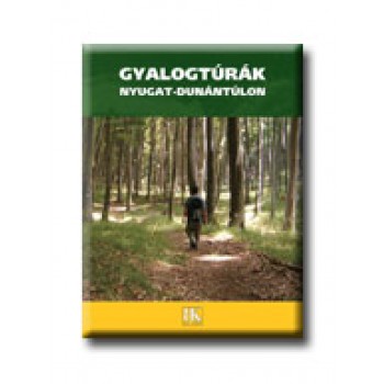 GYALOGTÚRÁK NYUGAT-DUNÁNTÚLON