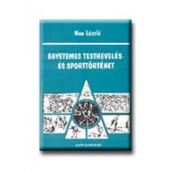 EGYETEMES TESTNEVELÉS- ÉS SPORTTÖRTÉNET