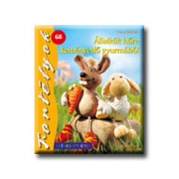 ÁLLATKÁK HŐRE KEMÉNYEDŐ GYURMÁBÓL - FORTÉLYOK 68. - (2008)