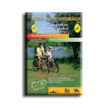 TISZA-TÓ, HORTOBÁGY - KERÉKPÁROS ÉS VIZITÚRA-KALAUZ - MAGYAR-NÉMET-ANGOL -