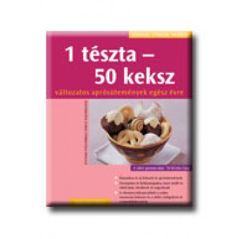 1 TÉSZTA - 50 KEKSZ - KÖNNYEN, GYORSAN, FINOMAT - (2008)